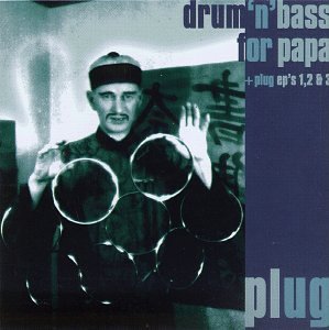 レビュー Plug Drum N Bass For Papa 緻密に組み立てられたドラムンベースの名盤 Cat303 Com